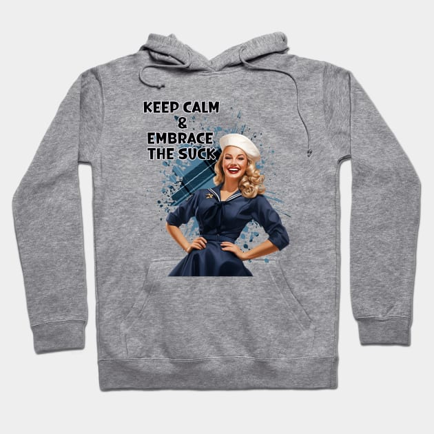 Retro Housewife Humor Keep Calm and Embrace the Suck Woman Sailor Pin-up Art Hoodie by AdrianaHolmesArt